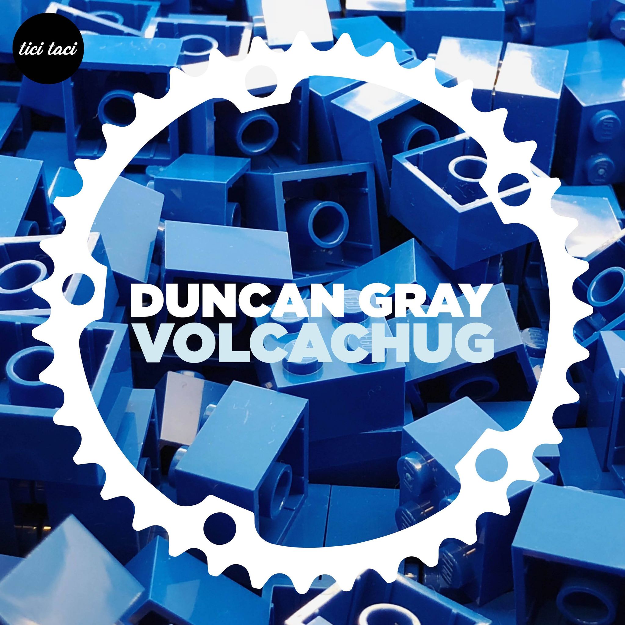 Duncan Gray - Volcachug [2020-09-04] (tici taci)