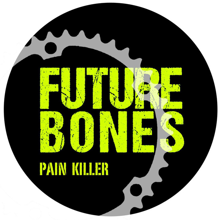 Future Bones - Pain Killer (remixes) [2014-07-28] (tici taci)
