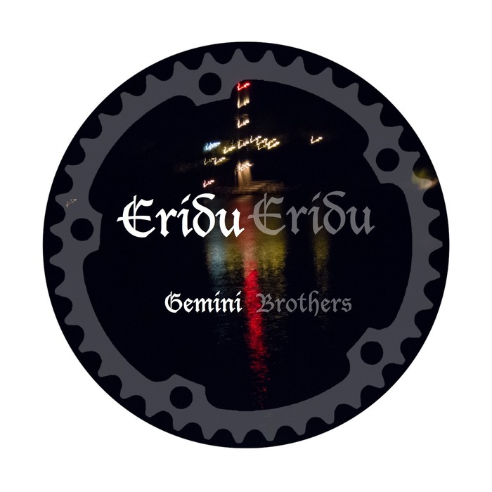 Gemini Brothers - Eridu Eridu [2015-05-18] (tici taci)