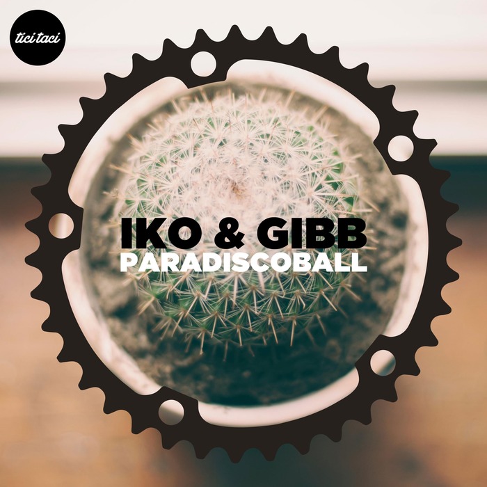 Iko & Gibb - Paradiscoball [2015-12-18] (tici taci)